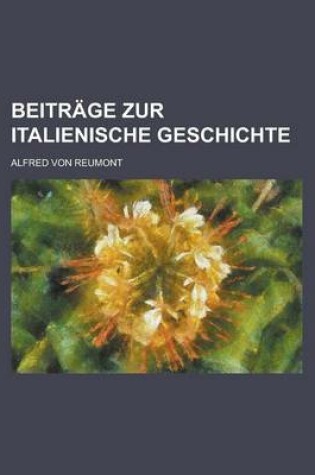 Cover of Beitrage Zur Italienische Geschichte