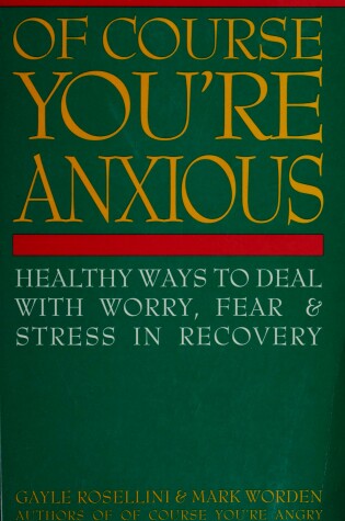 Cover of Of Course You're Anxious