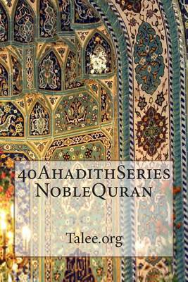 Book cover for 40ahadithseries-Noblequran