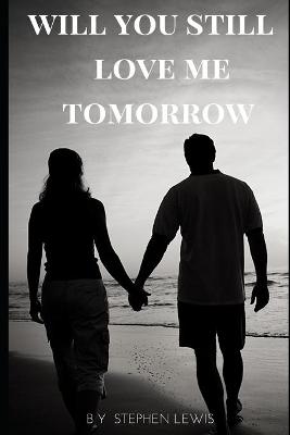 Book cover for will you still love me tomorrow