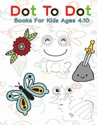 Book cover for Dot To Dot Books For Kids Ages 4-10