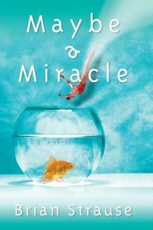 Cover of Maybe a Miracle