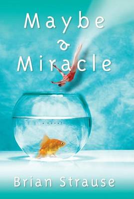 Book cover for Maybe a Miracle