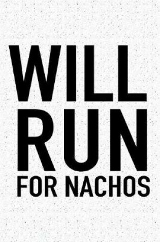 Cover of Will Run for Nachos