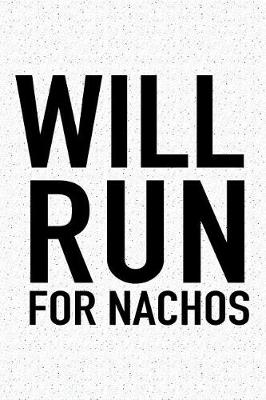 Book cover for Will Run for Nachos