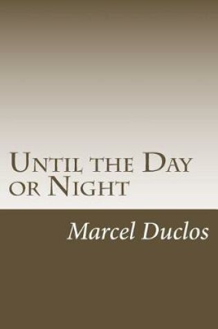 Cover of Until the Day or Night