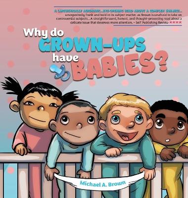 Book cover for Why Do Grown Ups Have Babies?