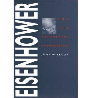 Book cover for Eisenhower and the Management of Prosperity