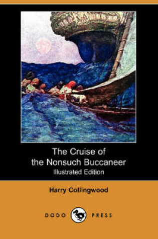 Cover of The Cruise of the Nonsuch Buccaneer(Dodo Press)