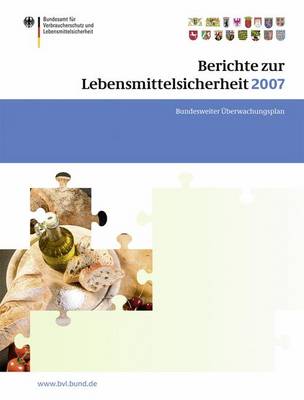 Cover of Berichte Zur Lebensmittelsicherheit 2007