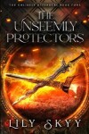 Book cover for The Unseemly Protectors