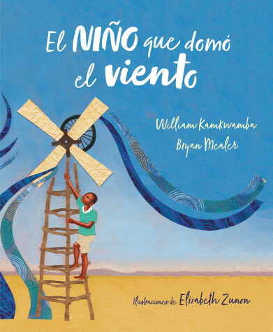 Book cover for El niño que domó el viento (álbum ilustrado) / The Boy Who Harnessed the Wind