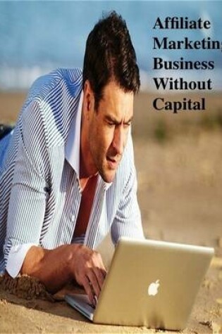 Cover of Affiliate Marketing Business Without Capital