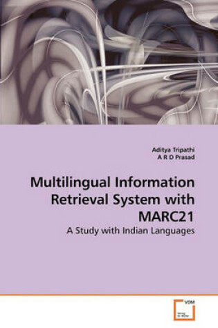 Cover of Multilingual Information Retrieval System with MARC21