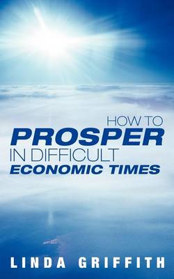 Book cover for How to Prosper in Difficult Economic Times