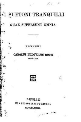 Book cover for C. Suetoni Tranquilli quae supersunt omnia