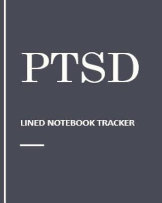 Book cover for PTSD Lined Notebook Tracker