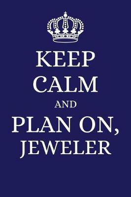 Book cover for Keep Calm and Plan on Jeweler