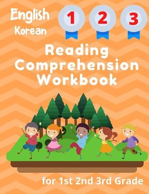 Book cover for English Korean Reading Comprehension Workbook for 1st 2nd 3rd Grade