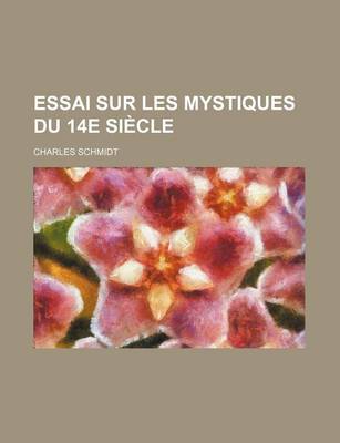 Book cover for Essai Sur Les Mystiques Du 14e Siecle