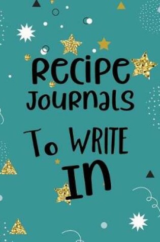 Cover of Recipe Journals to Write in
