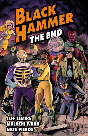 Book cover for Black Hammer Volume 8: The End