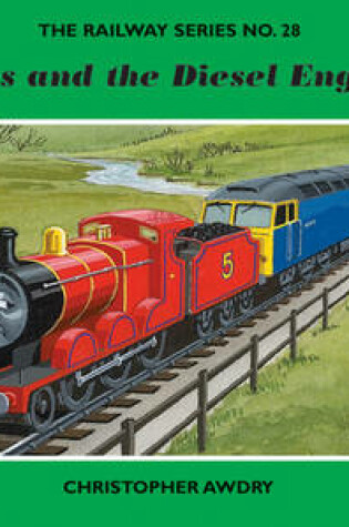 Cover of The Railway Series No. 28: James and the Diesel Engines