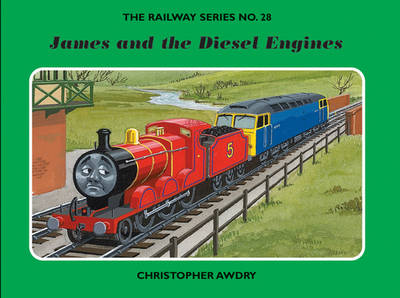 Book cover for The Railway Series No. 28: James and the Diesel Engines
