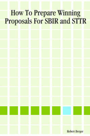 Cover of How To Prepare Winning Proposals For SBIR and STTR