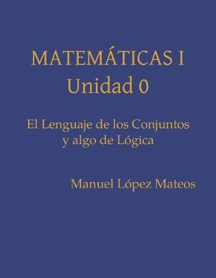 Book cover for El Lenguaje de los Conjuntos y Algo de Logica