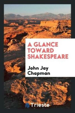 Cover of A Glance Toward Shakespeare