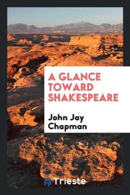 Book cover for A Glance Toward Shakespeare