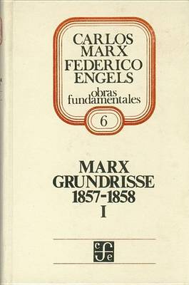 Cover of Grundrisse. Lineamientos Fundamentales Para La Critica de La Economia Politica 1857-1858, I