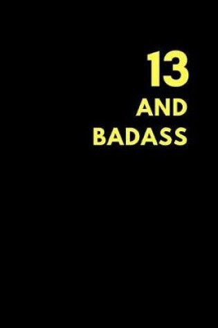 Cover of 13 and Badass