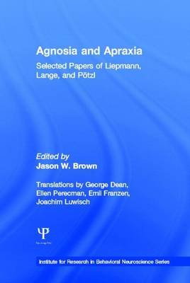 Book cover for Agnosia and Apraxia: Selected Papers of Liepmann, Lange, and P Tzl