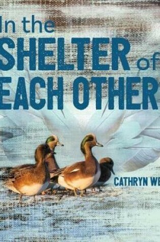 Cover of In the Shelter of Each Other