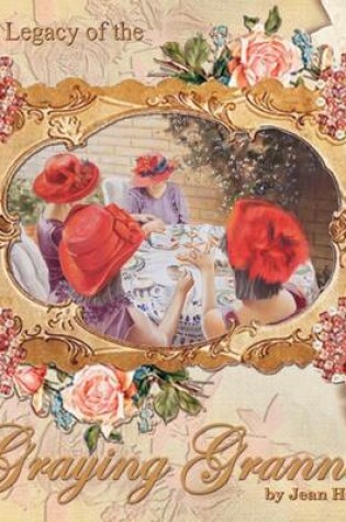 Cover of The Legacy of the Graying Grannies