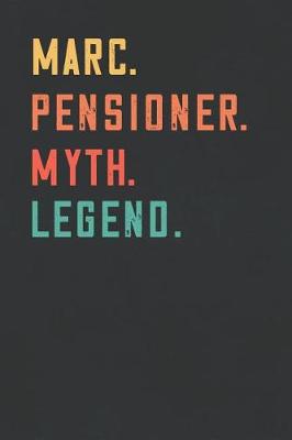 Cover of Marc. Pensioner. Myth. Legend.