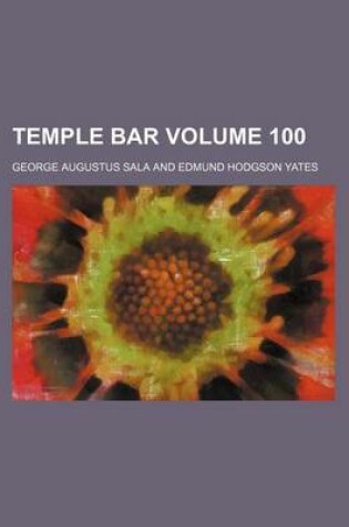 Cover of Temple Bar Volume 100