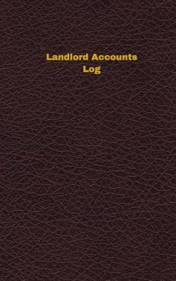 Cover of Landlord Accounts Log (Logbook, Journal - 96 pages, 5 x 8 inches)