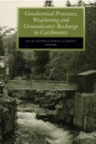 Cover of Geochemical Processes, Weathering and Groundwater Recharge in Catchments