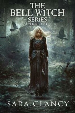 Cover of The Bell Witch Series Books 1 - 3