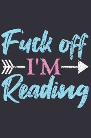 Cover of Fuck Off I'm Reading