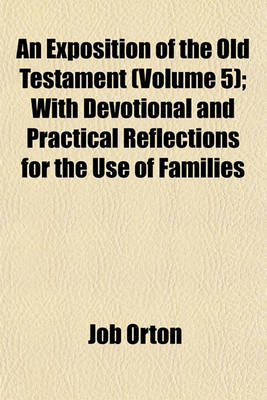 Book cover for An Exposition of the Old Testament (Volume 5); With Devotional and Practical Reflections for the Use of Families