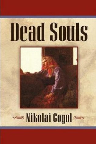 Cover of Dead Souls an Annotated Story by Nikolai Gogol