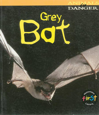 Book cover for Animals Danger: Grey Bat HB