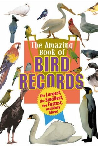 Cover of The Amazing Book of Bird Records