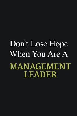 Book cover for Don't lose hope when you are a Management leader