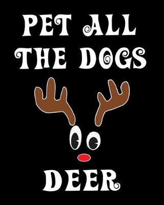 Book cover for Pet All The Dogs Deer