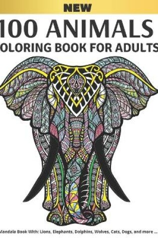 Cover of 100 Animals Coloring Book for Adults